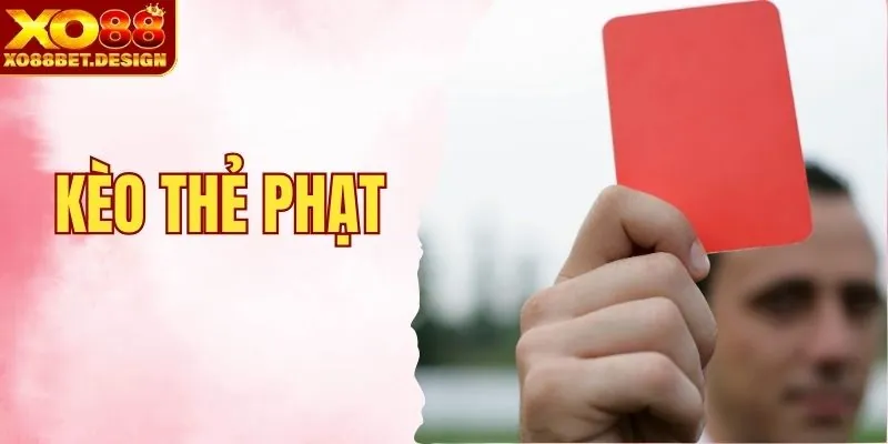 Kèo Thẻ Phạt